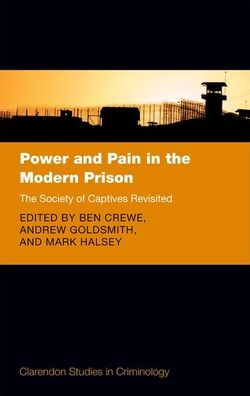 Power and Pain The Modern Prison: Society of Captives Revisited