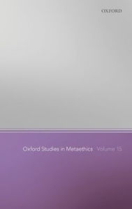 Title: Oxford Studies in Metaethics Volume 15, Author: Russ Shafer-Landau