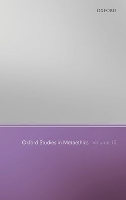 Oxford Studies Metaethics Volume 15