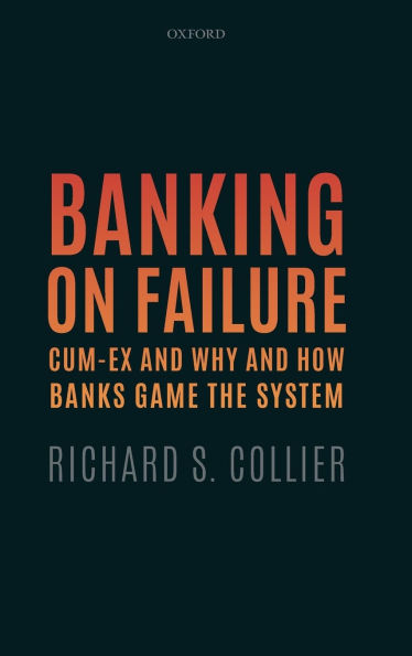 Banking on Failure: Cum-Ex and Why How Banks Game the System