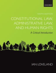 Title: Constitutional Law, Administrative Law, and Human Rights: A Critical Introduction, Author: Ian Loveland