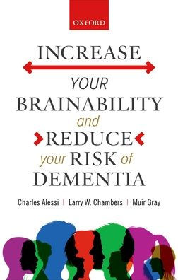 Increase your Brainability-and Reduce Risk of Dementia