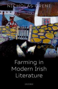 Title: Farming in Modern Irish Literature, Author: Nicholas Grene