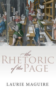 Title: The Rhetoric of the Page, Author: Laurie Maguire