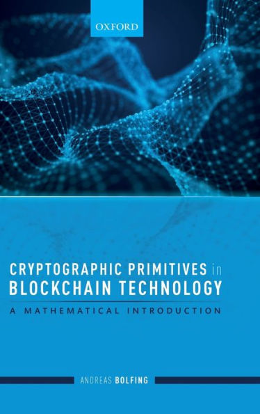 Cryptographic Primitives in Blockchain Technology: A mathematical introduction