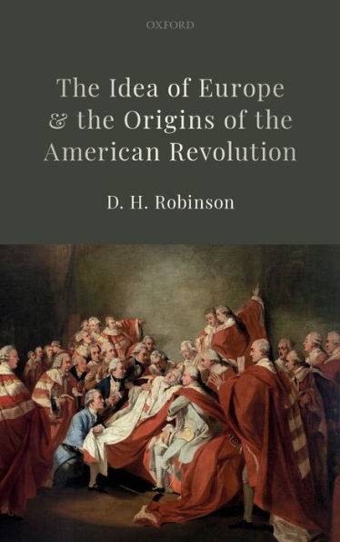the Idea of Europe and Origins American Revolution