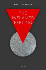 Title: The Inflamed Feeling: The Brain's Role in Immune Defence, Author: Mats Lekander