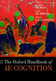 Title: The Oxford Handbook of 4E Cognition, Author: Albert Newen