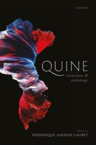 Title: Quine, Structure, and Ontology, Author: Frederique Janssen-Lauret