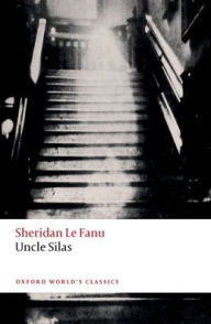 Title: Uncle Silas, Author: Sheridan Le Fanu