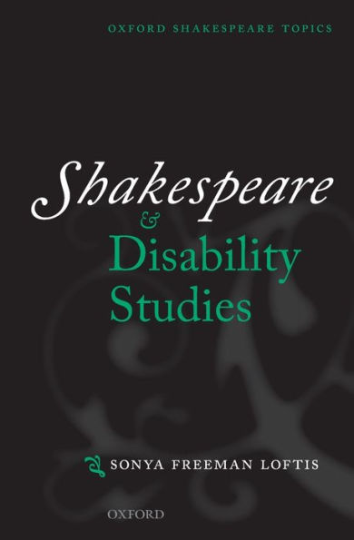 Shakespeare and Disability Studies