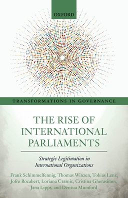 The Rise of International Parliaments: Strategic Legitimation Organizations