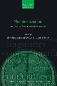Title: Nominalization: 50 Years on from Chomsky's Remarks, Author: Artemis Alexiadou