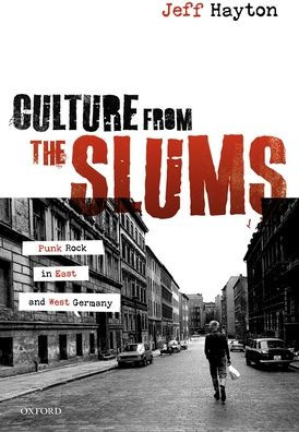 Culture from the Slums: Punk Rock East and West Germany