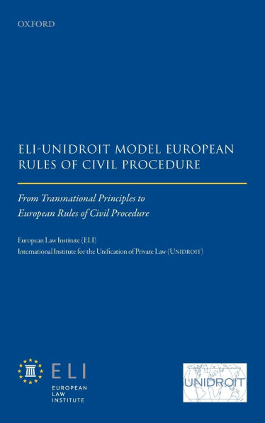 ELI - Unidroit Model European Rules of Civil Procedure: From Transnational Principles to Procedure