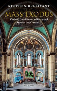 Title: Mass Exodus: Catholic Disaffiliation in Britain and America since Vatican II, Author: Stephen Bullivant