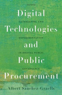 Digital Technologies and Public Procurement: Gatekeeping Experimentation Governance