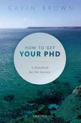 How to Get Your PhD: A Handbook for the Journey