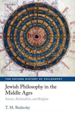 Jewish Philosophy the Middle Ages: Science, Rationalism, and Religion