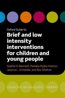 Oxford Guide to Brief and Low Intensity Interventions for Children Young People