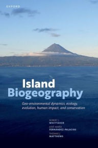 Amazon books downloader free Island Biogeography: Geo-environmental Dynamics, Ecology, Evolution, Human Impact, and Conservation in English