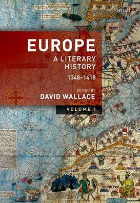 Europe: Volume 1: A Literary History, 1348-1418