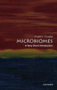 Title: Microbiomes: A Very Short Introduction, Author: Angela E. Douglas