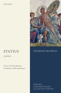 Statius: Achilleid: Edited with Introduction, Translation, and Commentary