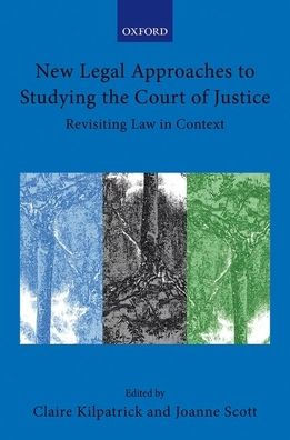 New Legal Approaches to Studying the Court of Justice: Revisiting Law Context