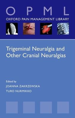 Trigeminal Neuralgia and Other Cranial Neuralgias: A Practical Personalised Holistic Approach