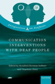 Title: Communication Interventions with Deaf People, Author: Rosalind Herman Gelbart