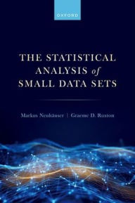 Title: The Statistical Analysis of Small Data Sets, Author: Markus Neuhäuser