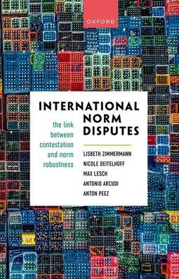 International Norm Disputes: The Link between Contestation and Robustness