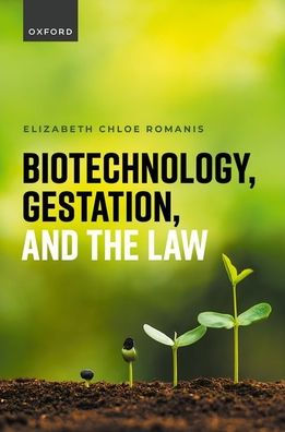 Biotechnology, Gestation, and the Law