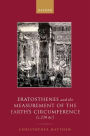 Eratosthenes and the Measurement of the Earth's Circumference (c.230 BC)