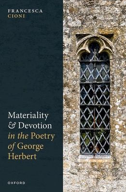 Materiality and Devotion the Poetry of George Herbert