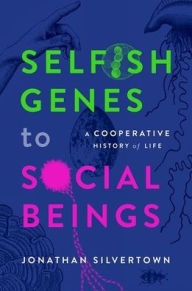 Free download of audiobooks Selfish Genes to Social Beings: A Cooperative History of Life by Jonathan Silvertown 9780198876397