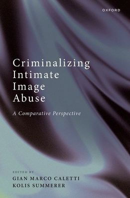 Criminalizing Intimate Image Abuse: A Comparative Perspective