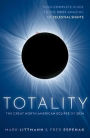 Totality: The Great North American Eclipse of 2024