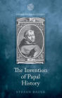 The Invention of Papal History: Onofrio Panvinio between Renaissance and Catholic Reform