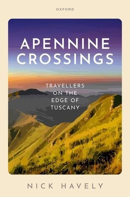 Apennine Crossings: Travellers on the Edge of Tuscany