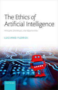 Title: The Ethics of Artificial Intelligence: Principles, Challenges, and Opportunities, Author: Luciano Floridi
