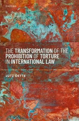 the Transformation of Prohibition Torture International Law