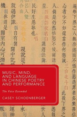 Music, Mind, and Language Chinese Poetry Performance: The Voice Extended