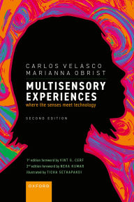 Title: Multisensory Experiences: Where the Senses Meet Technology, Author: Carlos Velasco