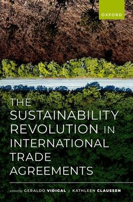 The Sustainability Revolution in International Trade Agreements
