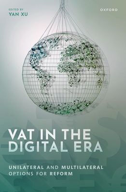 VAT the Digital Era: Unilateral and Multilateral Options for Reform