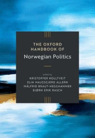 Title: The Oxford Handbook of Norwegian Politics, Author: Kristoffer Kolltveit
