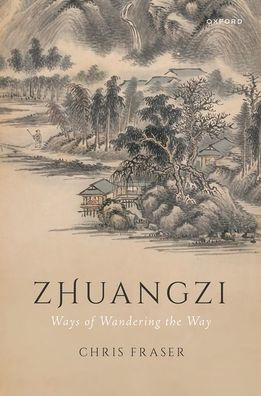 Zhuangzi: Ways of Wandering the Way