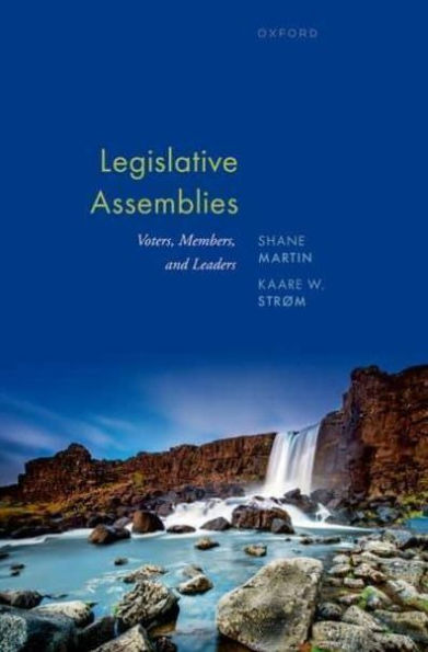 Legislative Assemblies: Voters, Members, and Leaders